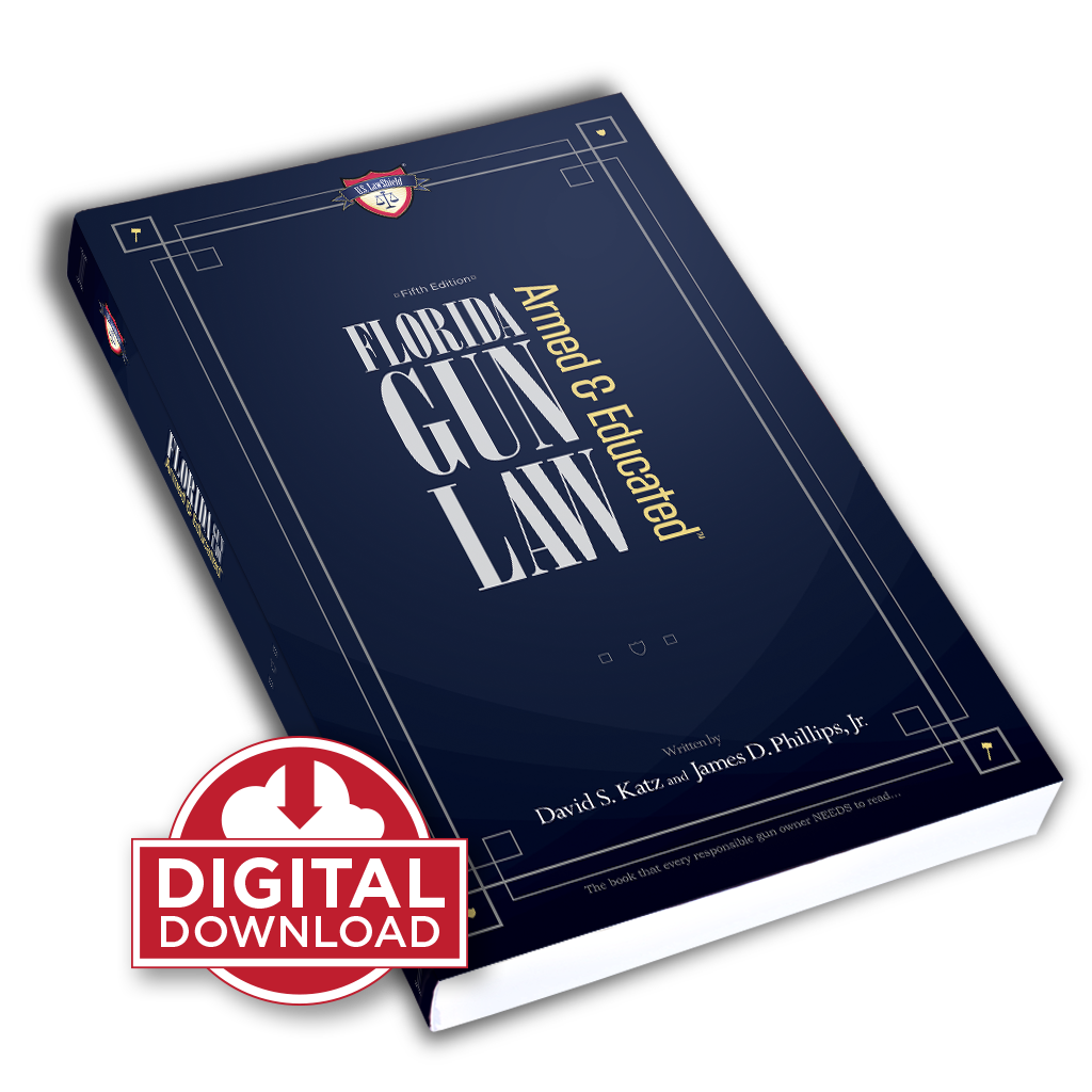 Florida Gun Law (eBook): Armed & Educated Fifth Edition