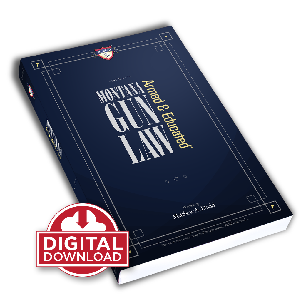 Montana Gun Law (eBook): Armed & Educated First Edition