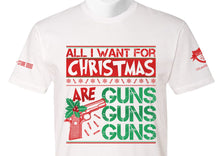 Load image into Gallery viewer, All I Want for Christmas Are Guns T-Shirt
