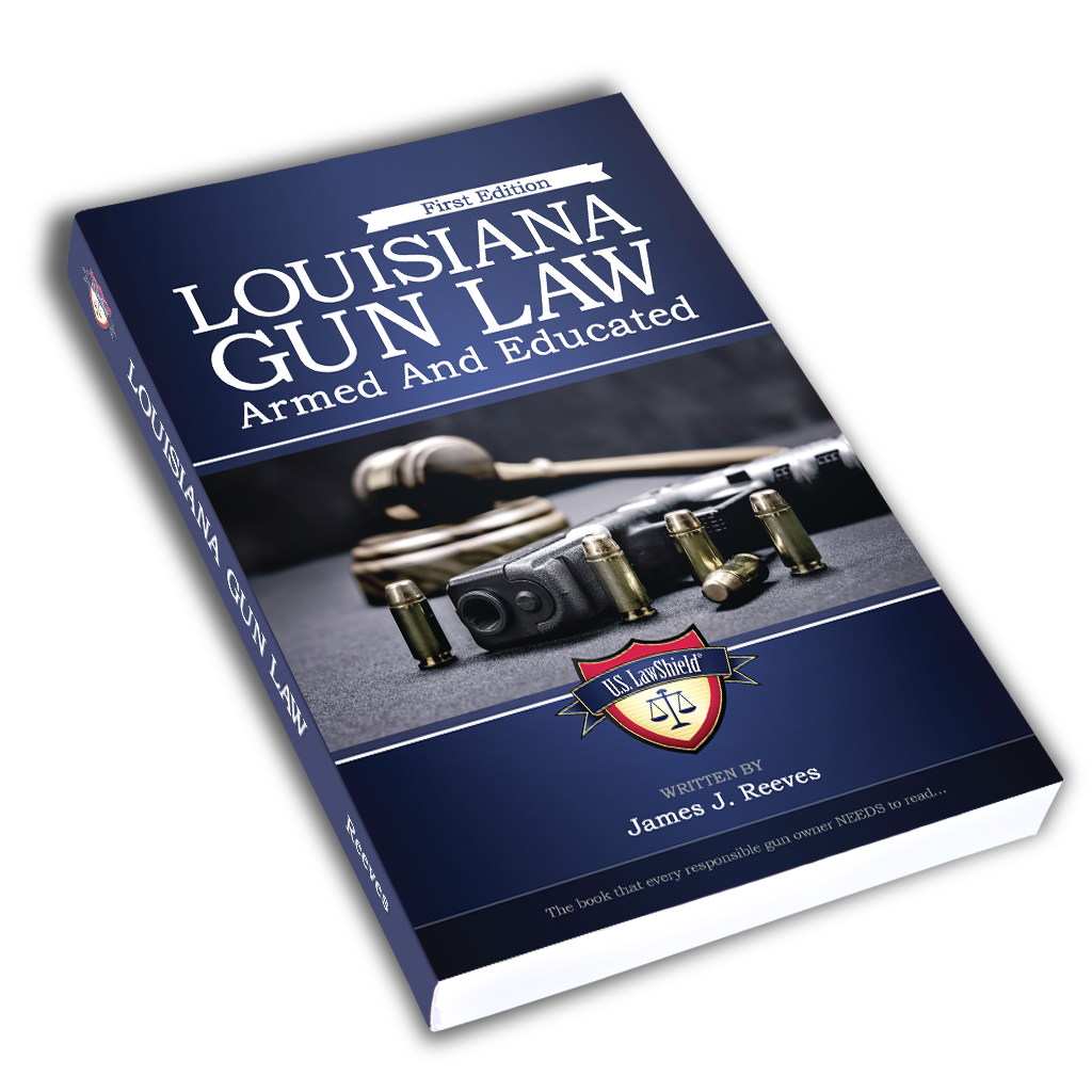 Louisiana Gun Law: Armed & Educated First Edition